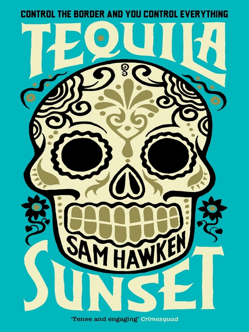 Title details for Tequila Sunset by Sam Hawken - Available